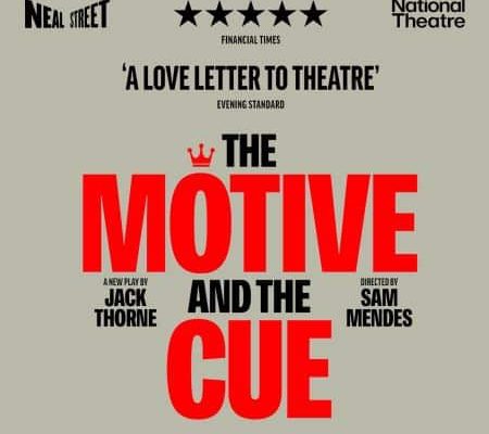 The Motive and the Cue Noel Coward Theatre